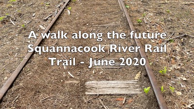 A June 2020 walk along the Squannacook River Rail Trail